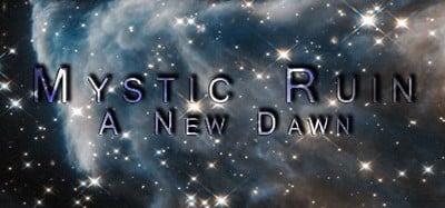 Mystic Ruin: A New Dawn Image