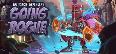 Dungeon Defenders: Going Rogue Image