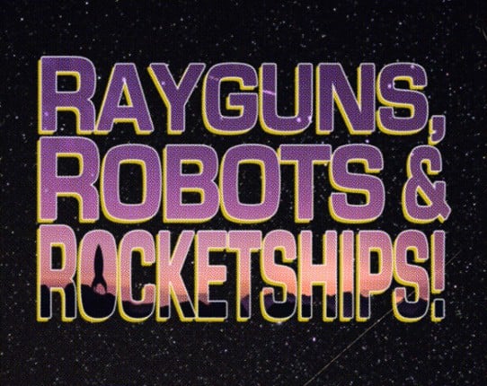 Rayguns, Robots & Rocketships! Game Cover