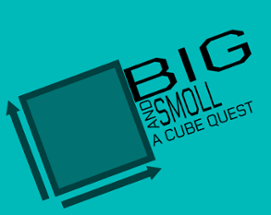 Big and Smoll: A cube quest Image