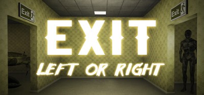 Exit: Left or Right Image