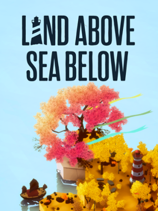 Land Above Sea Below Game Cover