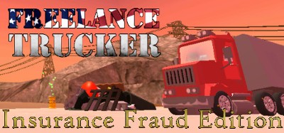 Freelance Trucker: Insurance Fraud Edition Image