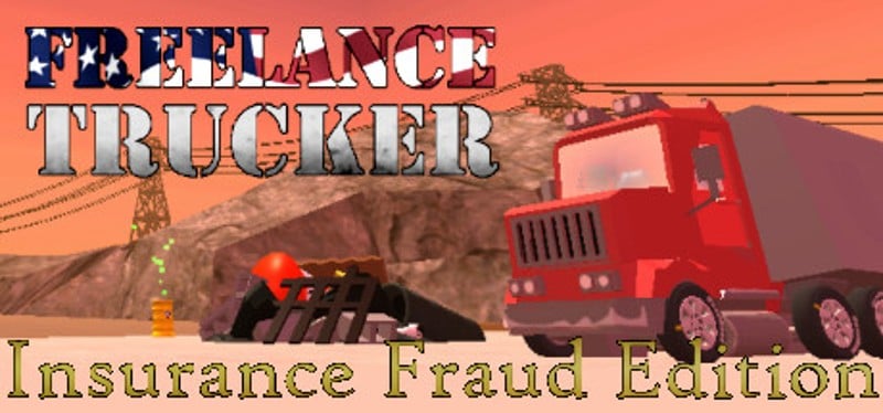 Freelance Trucker: Insurance Fraud Edition Game Cover