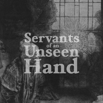 Servants of an Unseen Hand Game Cover
