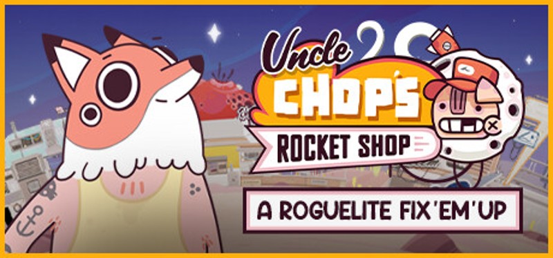 Uncle Chop's Rocket Shop Game Cover