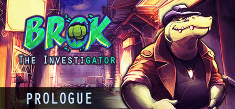 BROK the InvestiGator - Prologue Game Cover