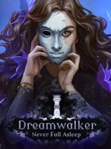 Dreamwalker: Never Fall Asleep Image