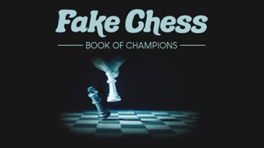 Fake Chess: Book of Champions Image