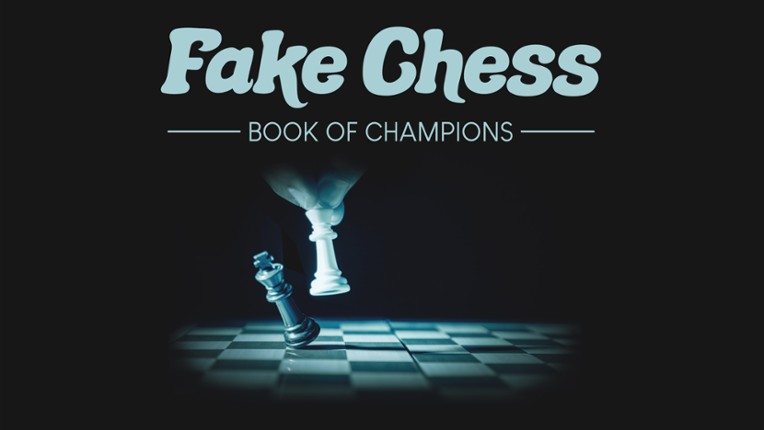 Fake Chess: Book of Champions Game Cover