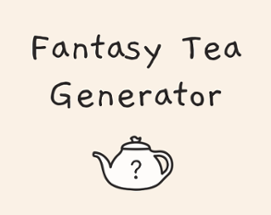 Fantasy Tea Generator Image