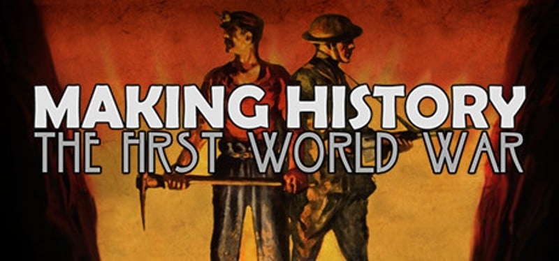 Making History: The First World War Game Cover