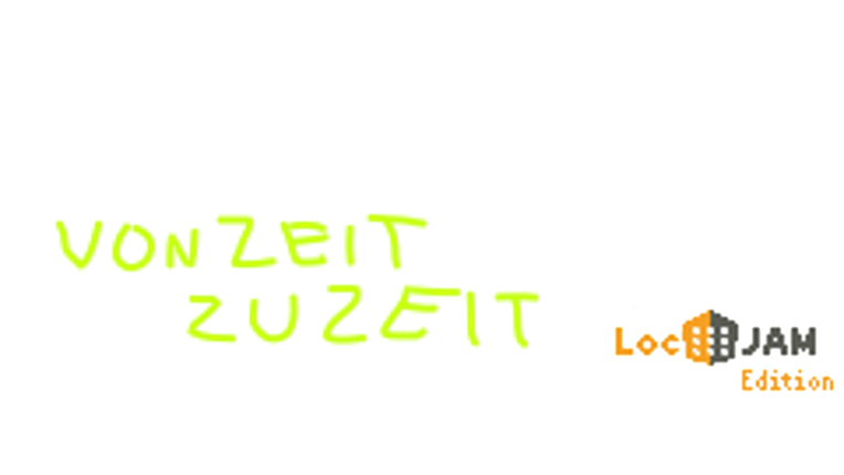 "Von Zeit zu Zeit" [Translation Project Locjam6 2024 English>German by Drowzeeguy] Game Cover