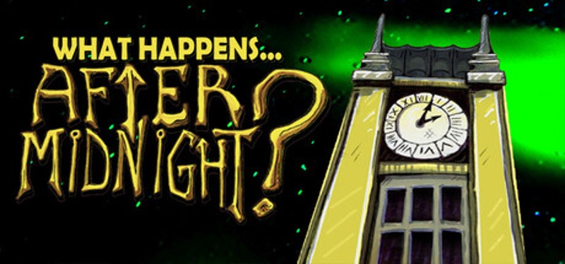 What Happens After Midnight? Game Cover