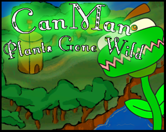 Canman: Plants Gone Wild Game Cover