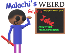Malachi's Weird Gayme Image