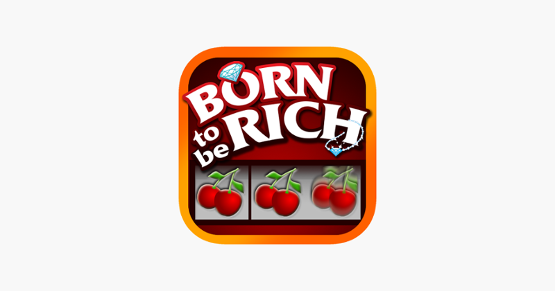 Born to be Rich Slot Machine Game Cover