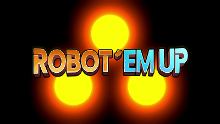 Robot’em Up! Game Cover