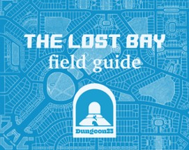 The Lost Bay - Field Guide Image