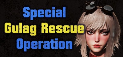 Special Gulag Rescue Operation Image