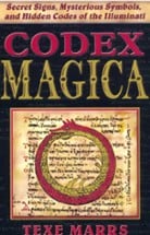 Codex Magica: Secret Signs, Mysterious Symbols, and Hidden Codes of the Illuminati Book by Texe Marrs Image