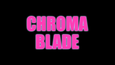 Chroma Blade Image