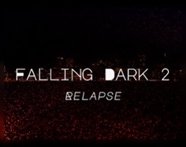 Falling Dark 2: Relapse Image