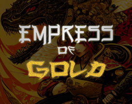 Empress of Gold Image