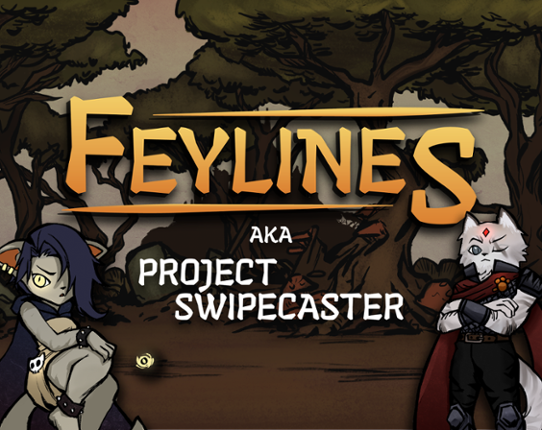 Feylines (Project Swipecaster) Game Cover