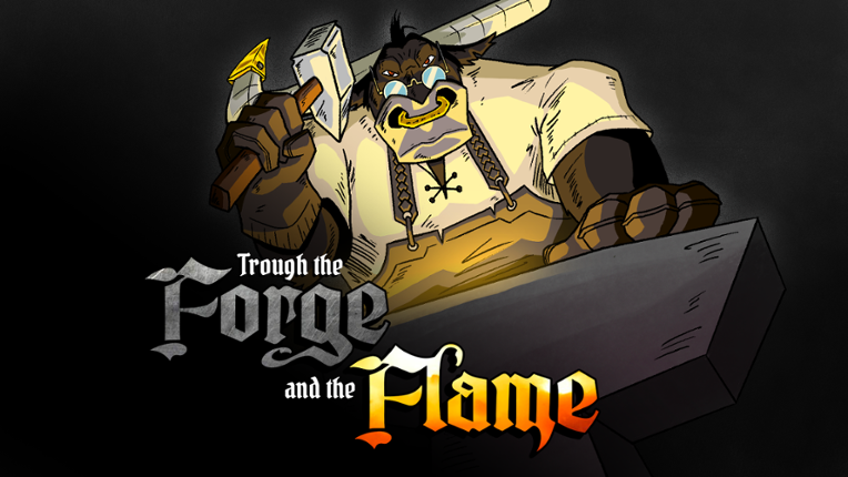 Through the Forge and the Flame Game Cover