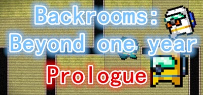 后室：彼阳的晚意(序章)-Backrooms:Beyond one year(Prologue) Image