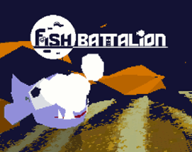 Fish Battalion Image