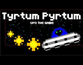 Tyrtum Pyrtum: UFO THE GAME Image