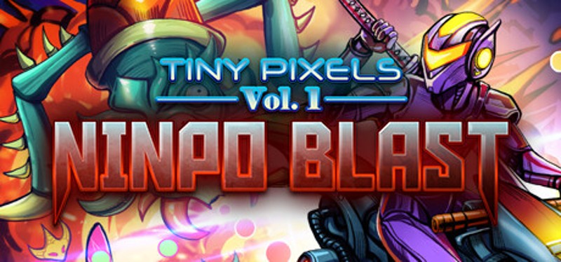 Tiny Pixels Vol. 1 - Ninpo Blast Game Cover