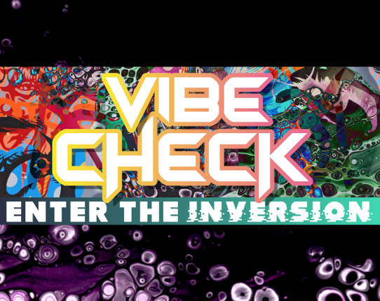 Vibe Check - Enter the Inversion Game Cover