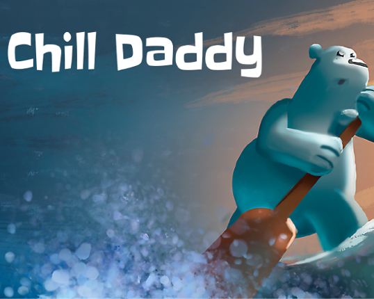 Chill Daddy Game Cover