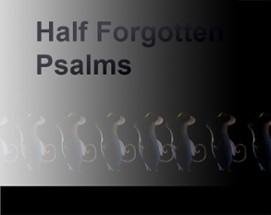 Half Forgotten Psalms Image