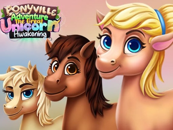Ponyville Adventure The Great Unicorn Awakening Game Cover