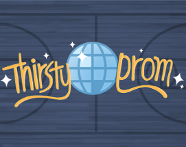 Thirsty Prom Image