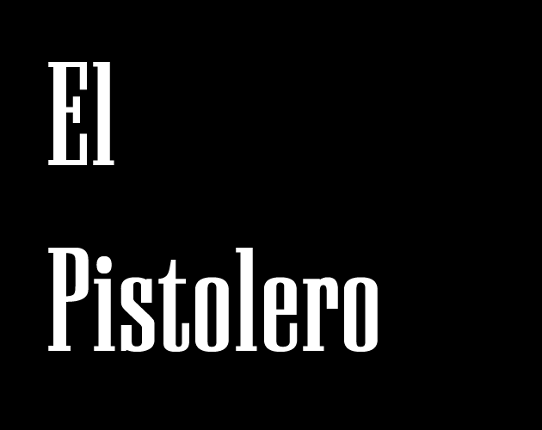 El Pistolero Game Cover