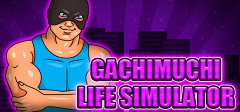 Gachimuchi Life Simulator Game Cover