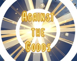 Against the Godds Image