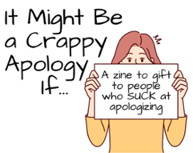 It Might Be a Crappy Apology If... Image