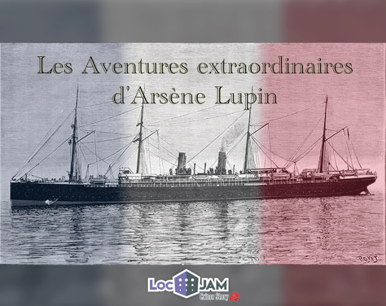 Les Aventures extraordinaires d'Arsène Lupin (LocJAM Crime Story) Game Cover