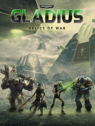 Warhammer 40,000: Gladius - Relics of War Game Cover