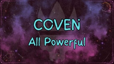 COVEN: All Powerful Image