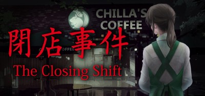 The Closing Shift Image