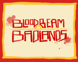 Bloodbeam Badlands Image