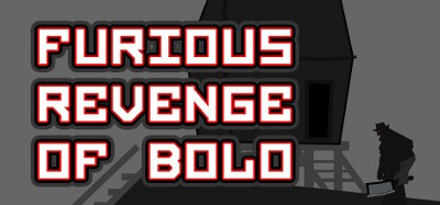 Furious Revenge of Bolo Image