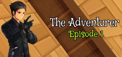 The Adventurer - Episode 1: Beginning of the End Image